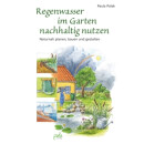 Regenwasser im Garten nachhaltig nutzen